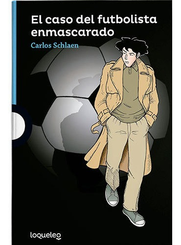 El Caso Del Futbolista Enmascarado