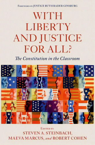 With Liberty And Justice For All?: The Constitution In The Classroom, De Steinbach, Steven A.. Editorial Oxford Univ Pr, Tapa Blanda En Inglés