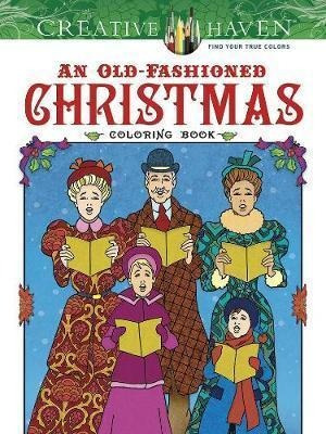 Creative Haven An Old-fashioned Christmas Coloring Book - Te