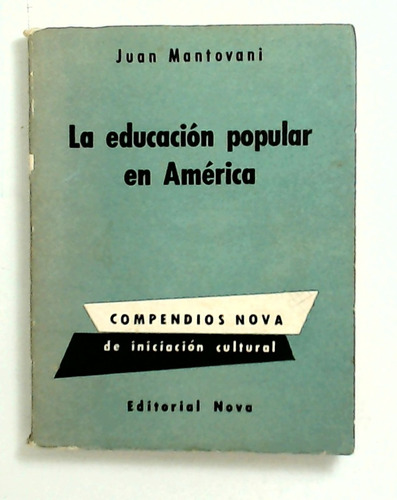 Educacion Popular En America, La  - Mantovani, Juan