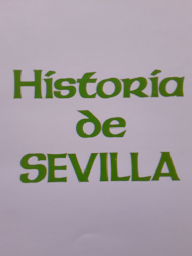 Libro Español Historia De Sevilla 94 Pagina Editorial Roasa (Usado)