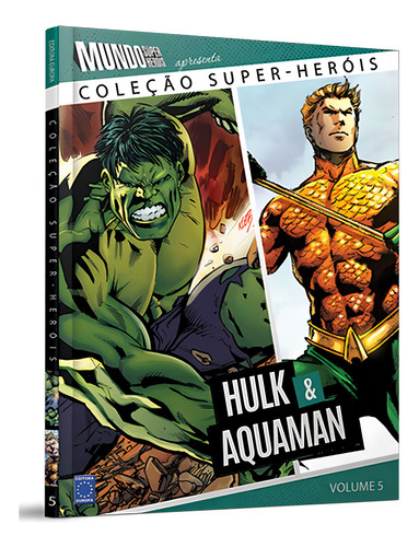 Coleção Super-Heróis Volume 5: Hulk e Aquaman, de Editora Europa. Editorial Editora Europa Ltda., capa dura em português, 2017