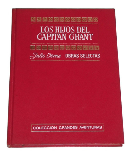 Los Hijos Del Capitan Grant / Julio Verne