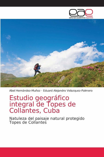 Libro Estudio Geográfico Integral De Topes De Collantes Lcm5