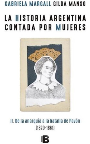 Historia Argentina Contada Por Mujeres