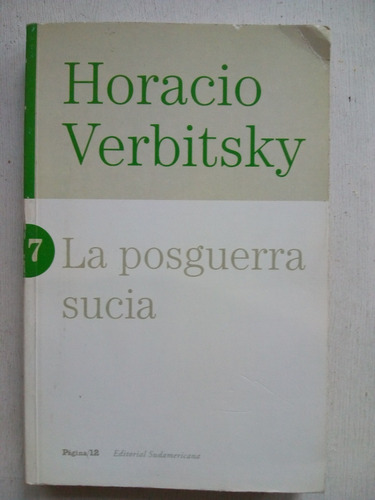 La Posguerra Sucia De Horacio Verbitsky - Pagina 12 (usado)