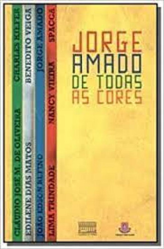 JORGE AMADO DE TODAS AS CORES, de OLIVEIRA,CLAUDIO JOSE M.. Editorial EDITORA CASARAO DO VERBO, tapa mole en português