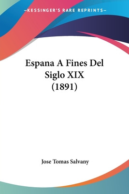 Libro Espana A Fines Del Siglo Xix (1891) - Salvany, Jose...