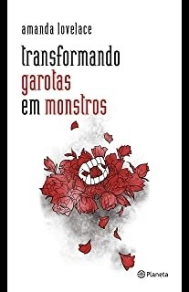 Livro Transformando Garotas Em Monstros - Amanda Lovelace [2020]