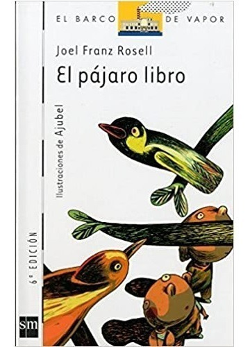El Pajaro Libro / Joel Franz Rosell