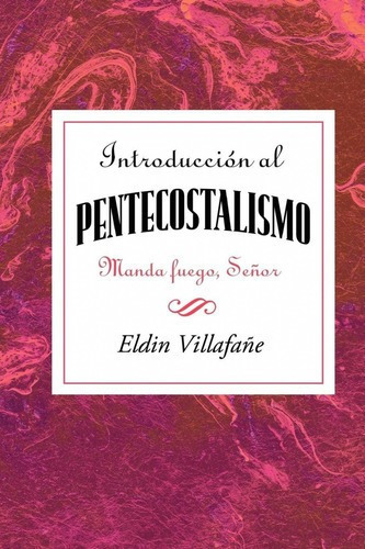 Introducción Al Pentecostalismo