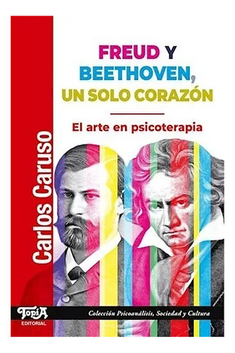 Freud Y Beethoven, Un Solo Corazón - El Arte En Psicot - #w