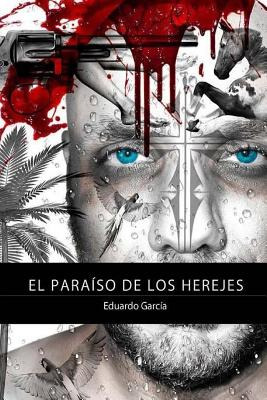 Libro El Paraiso De Los Herejes - Serrano, Jose Luis