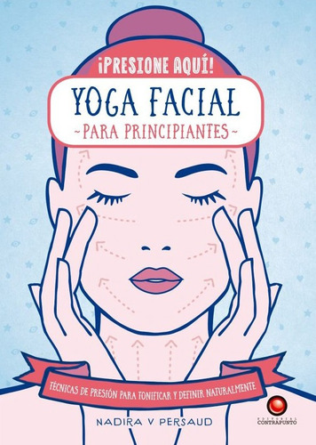 Libro Presione Aquí! - Yoga Facial Para Principiantes