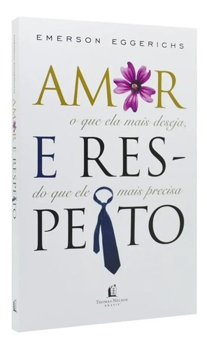 Livro Amor E Respeito Autor Emerson Eggerichs Para Casais