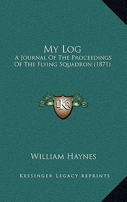 Libro My Log: A Journal Of The Proceedings Of The Flying ...