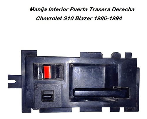 Manija Interior Puerta Trasr Derecha Chevrt S10 Blazer 86-94