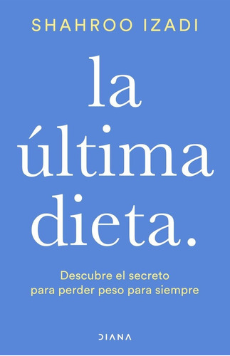 La Ãºltima Dieta - Izadi, Shahroo