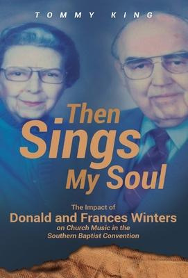 Libro Then Sings My Soul : The Impact Of Donald And Franc...