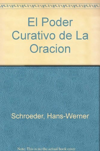 Poder Curativo De La Oración, El, de HANS W. SCHROEDER. Editorial Antroposófica, tapa blanda, edición 1 en español