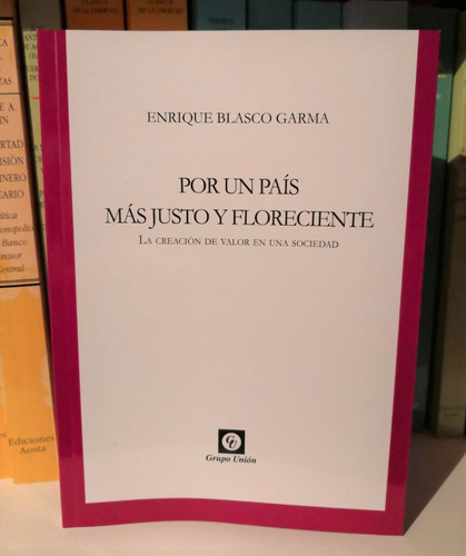 Imagen 2 de 3 de Por Un País Más Justo Y Floreciente - Enrique Blasco Garma