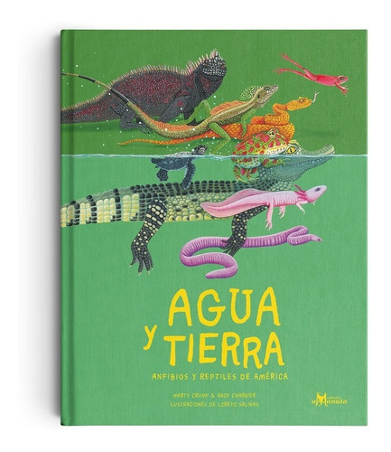 Agua Y Tierra, Anfibios Y Reptiles De América