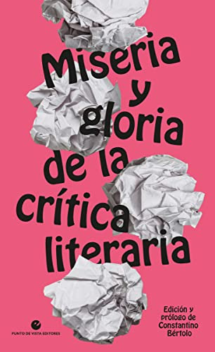 Libro Miseria Y Gloria De La Crítica Literaria De Bértolo Co