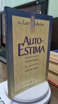 Comprar Livro Auto-estima Aprendendo A Gostar Mais De Voce - Lair Ribeiro [1994]