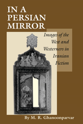 Libro In A Persian Mirror: Images Of The West And Western...