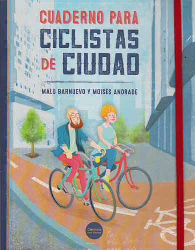 Cuaderno para ciclistas de ciudad: Cuaderno para ciclistas de ciudad, de Malu Barnuevo , Moises Andrade. Serie 8494126642, vol. 1. Editorial Promolibro, tapa blanda, edición 2015 en español, 2015
