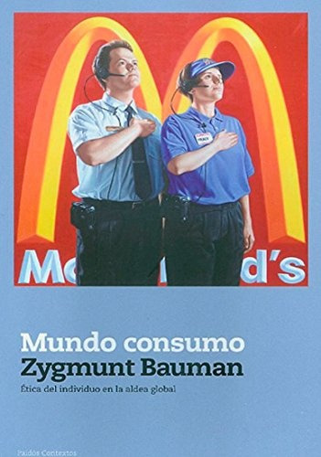 Mundo Consumo, De Zygmunt, Bauman. Editorial Paidós, Tapa Blanda En Español