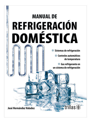 Manual De Refrigeración Doméstica - Jose Hernandez Valadez