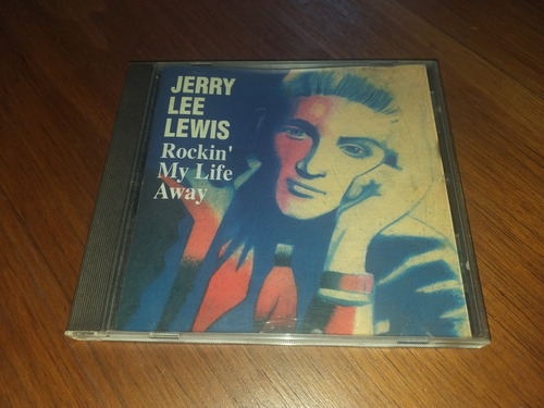 Jerry Lee Lewis Rockin My Life Away