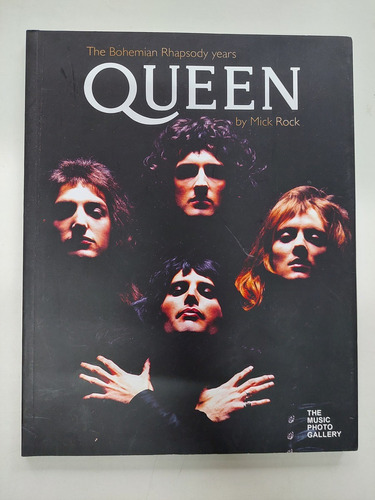 The Bohemian Rhapsody Years Queen - Mick Rock