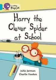 Harry The Clever Spider At School - Band 7 - Big Cat Kel Edi