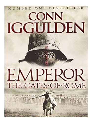 The Gates Of Rome - Conn Iggulden. Eb14