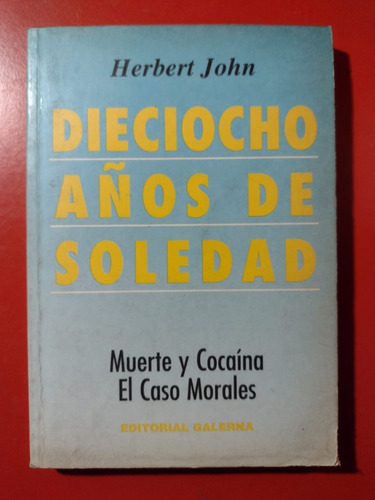 Dieciocho Años De Soledad - John Herbert