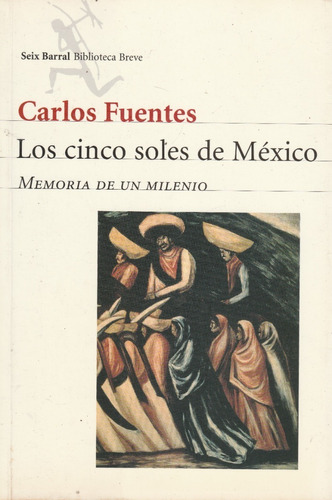 Los Cinco Soles De México Carlos Fuentes