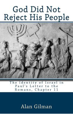 Libro God Did Not Reject His People: The Identity Of Isra...