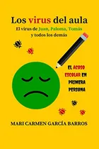 Comprar Los Virus Del Aula -el Virus De Juan Paloma Tomas Y Todos Lo