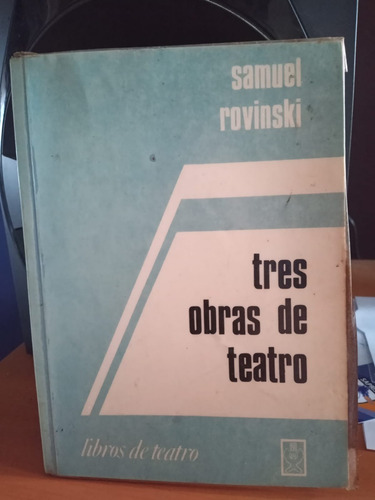 Tres Obras De Teatro. Samuel Rovinski