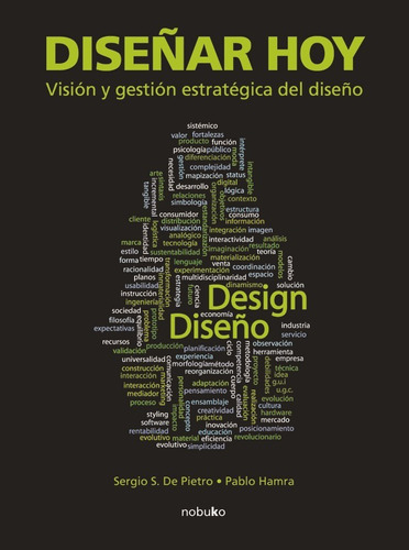 Diseñar Hoy. Visión Y Gestión Estratégica Del Diseño