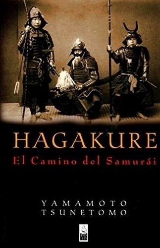 Yamamoto Tsunetomo Hagakure El camino del Samurái Ediciones Dojo