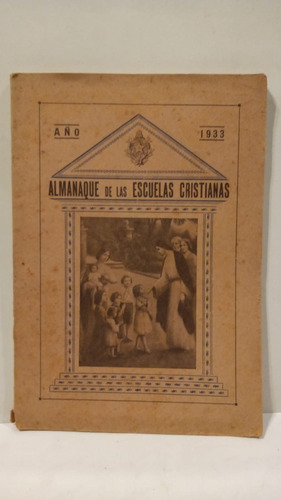 Almanaque De Las Escuelas Cristianas Año 1933