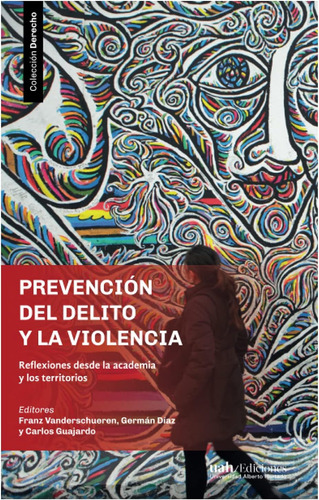 Libro: Prevención Del Delito Y La Violencia: Reflexiones Des