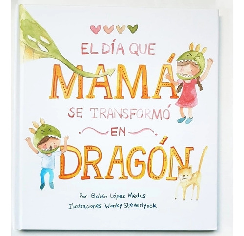 Dia Mama Transformo En Dragon - Abrazandocuentos - Libro