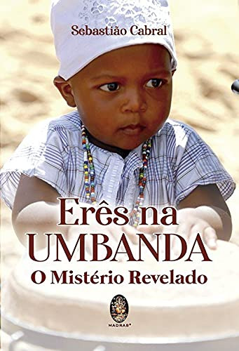 Libro Erês Na Umbanda O Mistério Revelado De Cabral Sebastiã