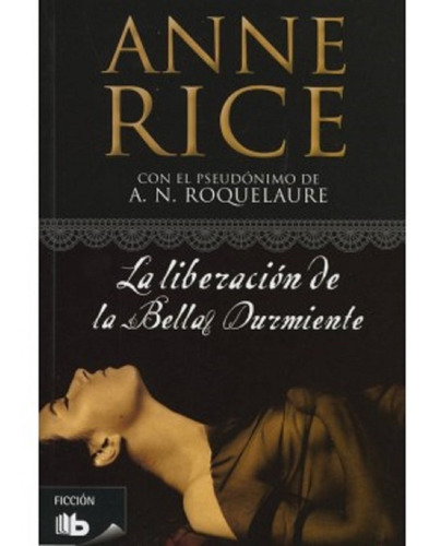 La Liberacion De La Bella Durmiente Rice, Anne