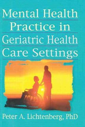 Libro Mental Health Practice In Geriatric Health Care Set...