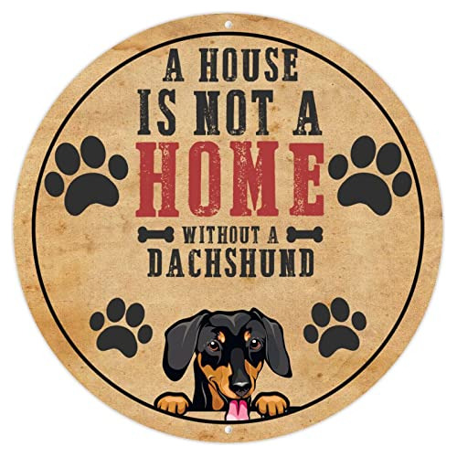 A House Is Not A Home Without A Dachshund - Letrero Circular